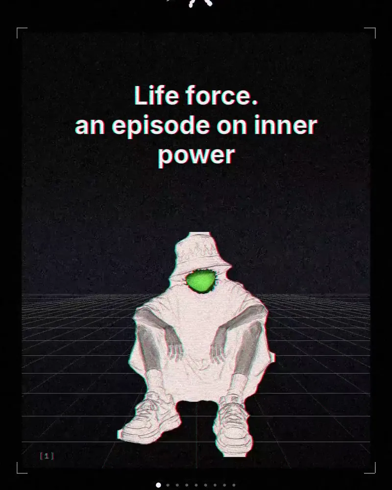 Your life force is innocent, opening frame